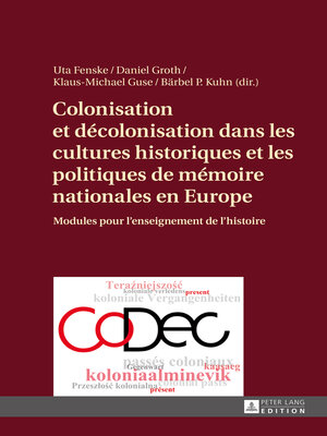 cover image of Colonisation et décolonisation dans les cultures historiques et les politiques de mémoire nationales en Europe